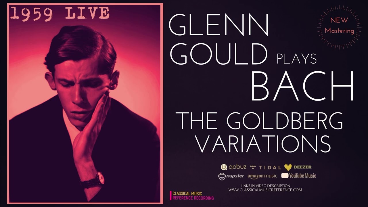 Bach - The Goldberg Variations, BWV 988 (Ct.rc.: Glenn Gould (Live