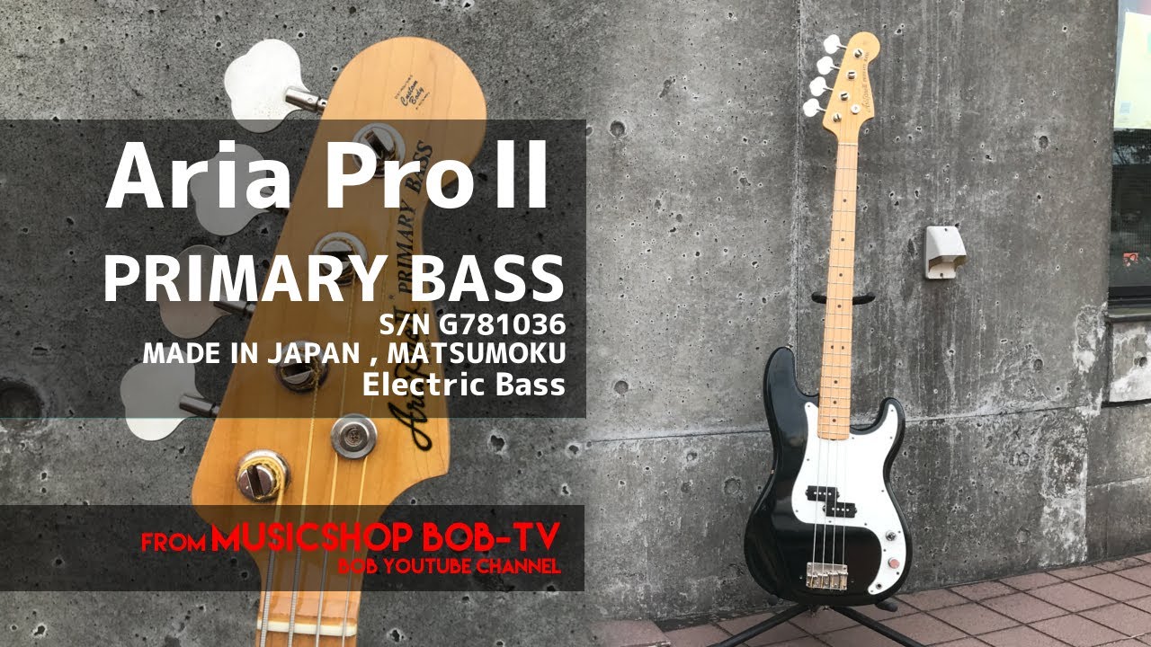 Aria ProⅡ PRIMARY BASS【商品紹介・メンテナンス記録】エレキベース