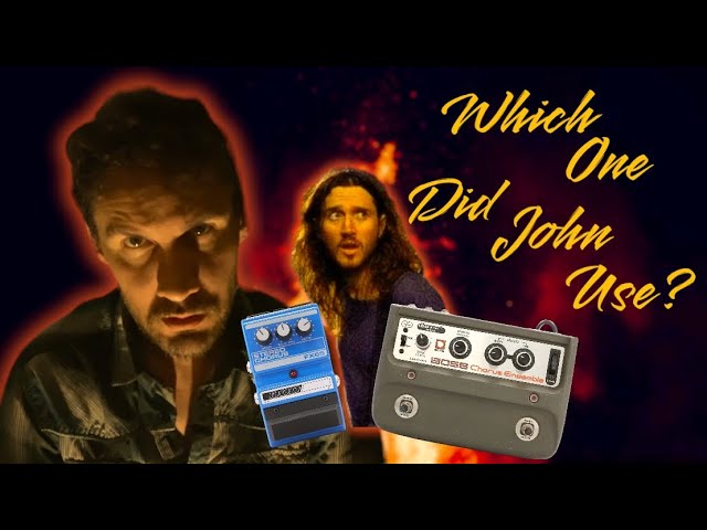 Which Chorus Pedal Did He Actually Use? - John Frusciante