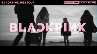 BLACKPINK - '2018 TOUR [IN YOUR AREA] SEOUL X BC CARD' MESSAGE
