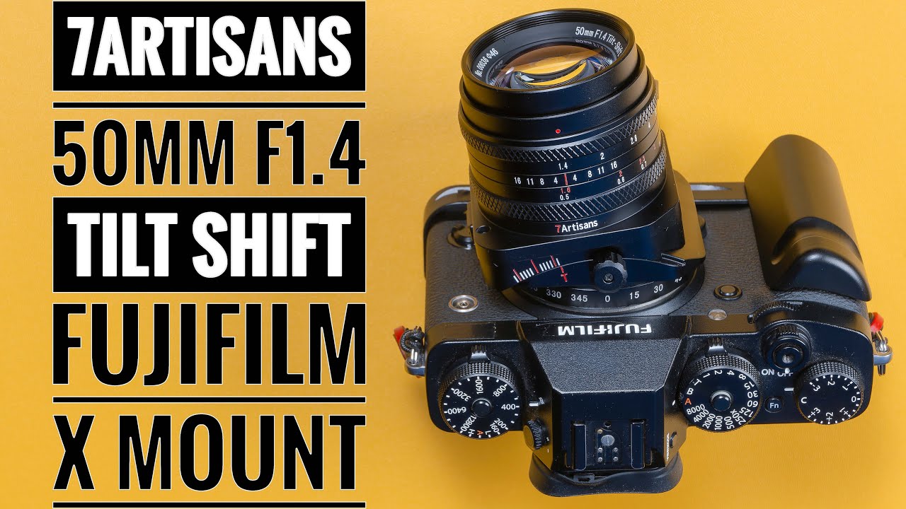 7Artisans 50mm F1.4 Tilt Shift Fujifilm X Mount - YouTube
