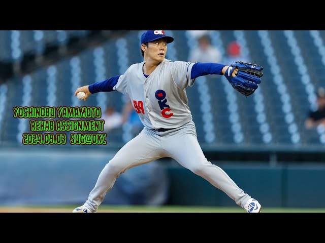 山本由伸 リハビリ登板全投球ダイジェスト(2024/09/03 SUG@OKC