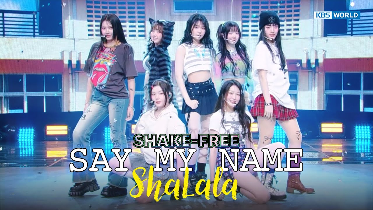 SHAKE-FREE] ShaLala - SAY MY NAME 세이마이네임 [Music Bank] | KBS