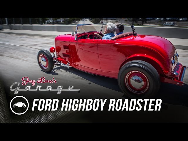 1932 Ford Highboy Roadster - Jay Leno's Garage - YouTube