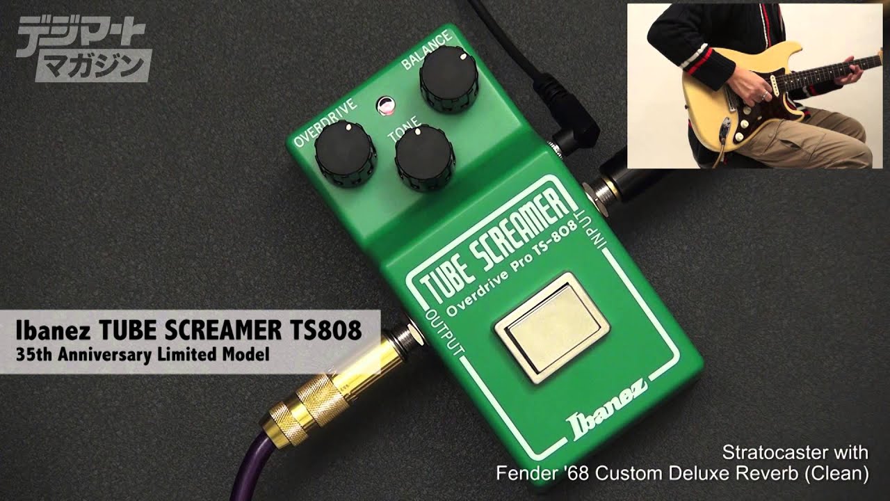 Ibanez TUBE SCREAMER TS808 35th Modelをクロスレビュー＆試奏動画で