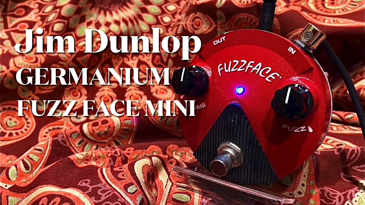 Jim Dunlop / FFM2 GERMANIUM FUZZ FACE MINI - YouTube