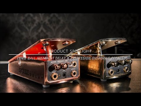Ernie Ball Ambient Delay & Expression Overdrive Pedals - YouTube