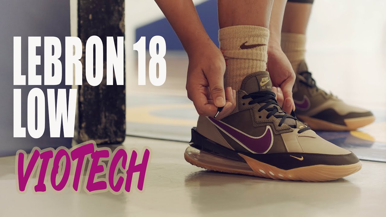 Does this Lebron 18 low viotech x atmos perform as good as they