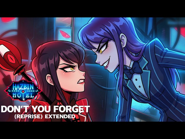 Don't You Forget (Reprise) Extended Version | Hazbin Hotel S2