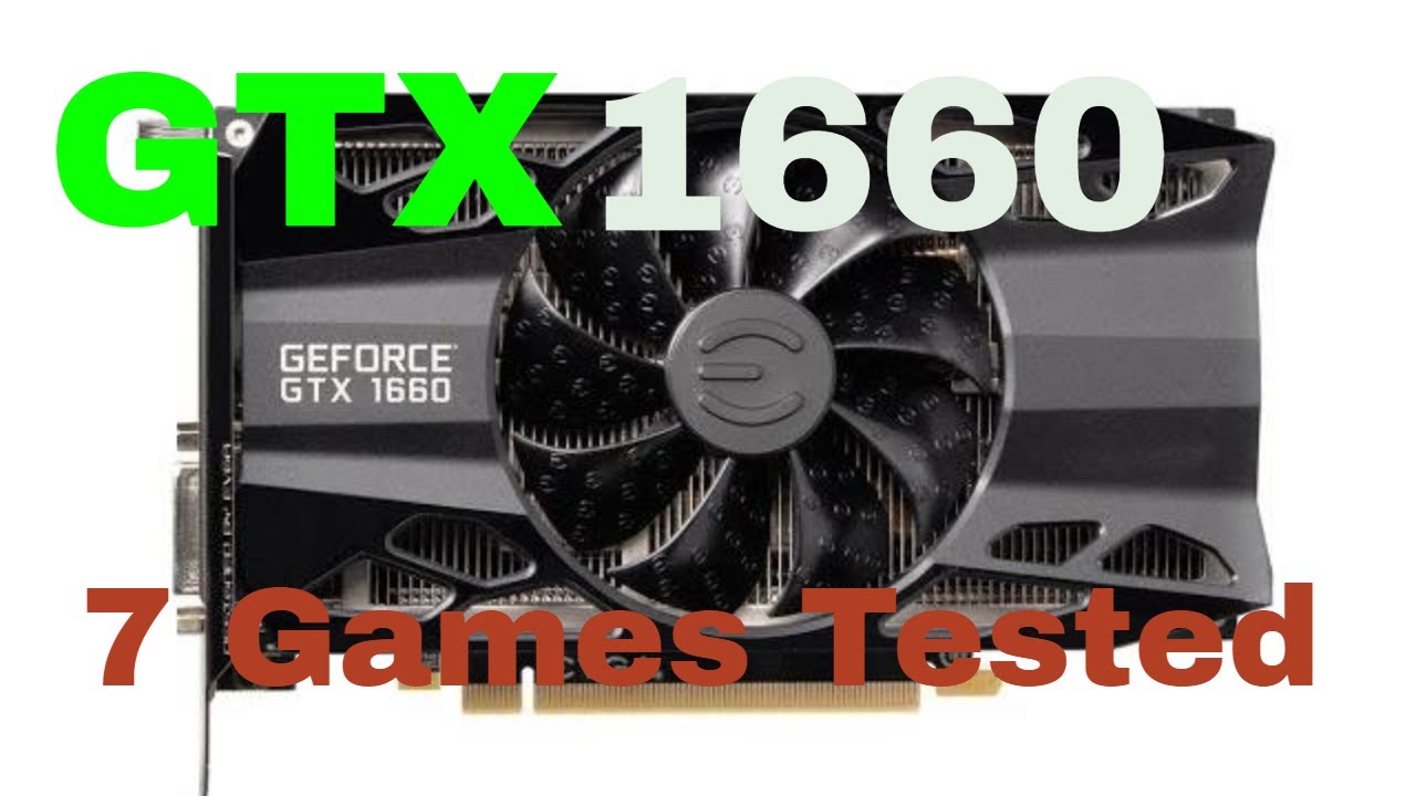 I7 8700K | GTX 1660 | 7 Games Tested | 1080P | Ultra Settings