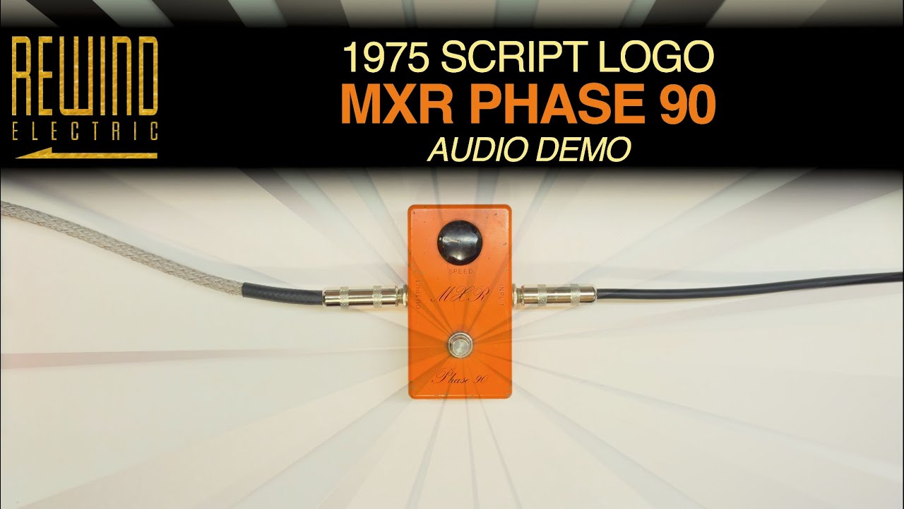 Vintage 1975 Script Logo MXR Phase 90 - Audio Demo - YouTube