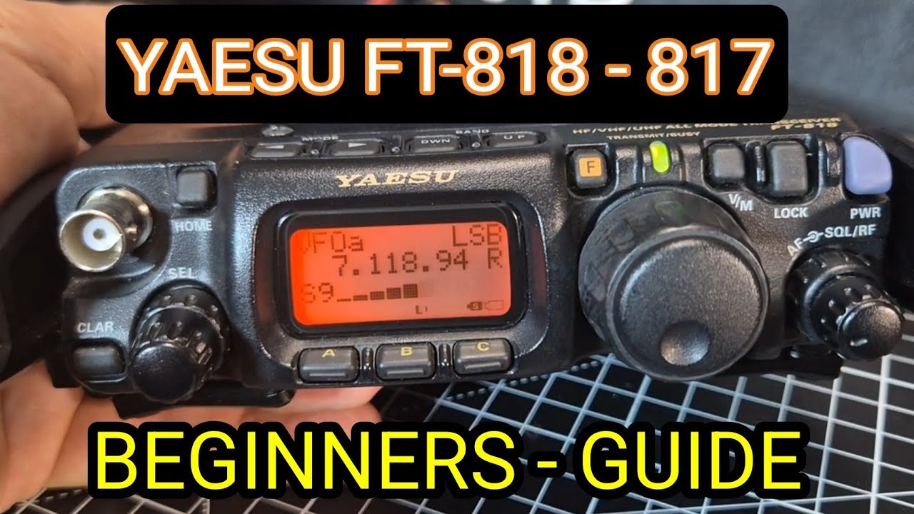 Yaesu FT818 /817 - Beginners Guide , 2025 - YouTube