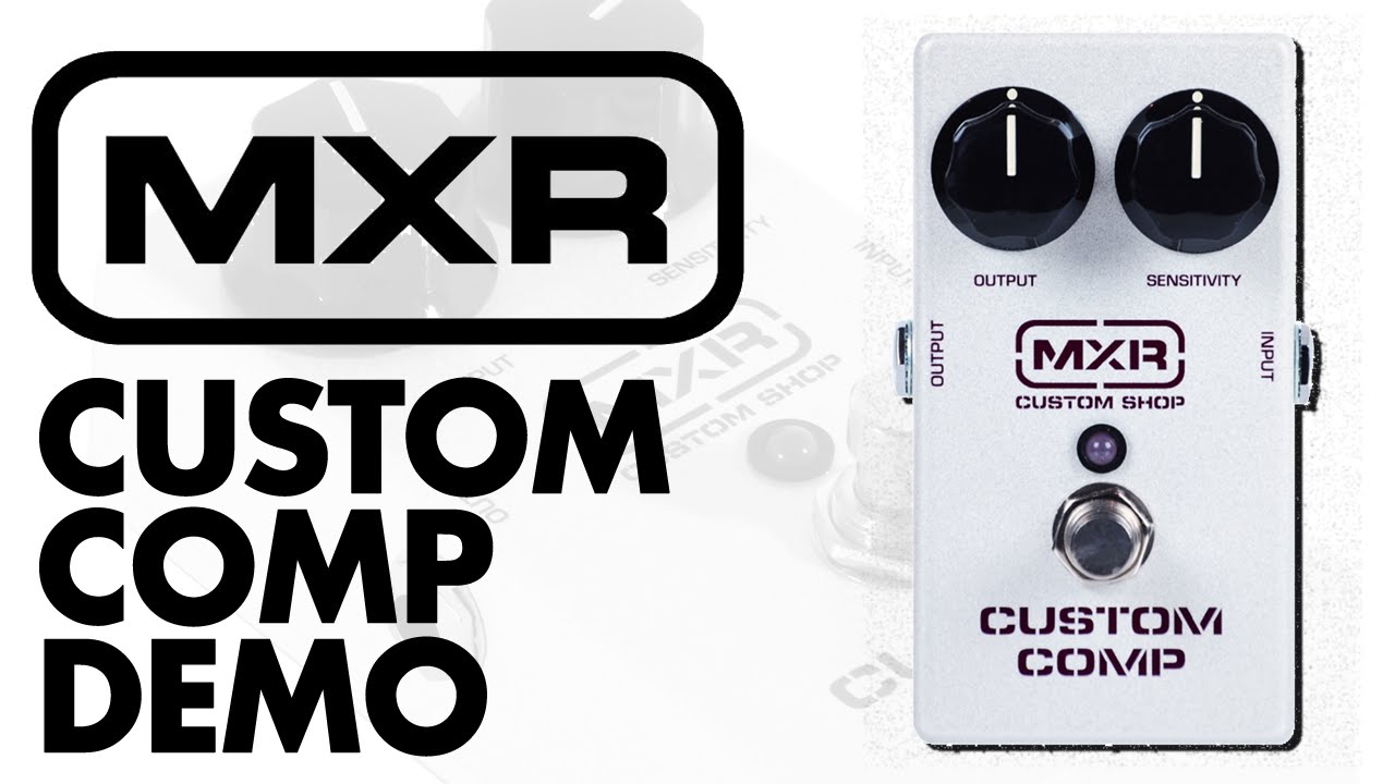 MXR CSP204 Custom Comp Deluxe Demo at GAK - YouTube