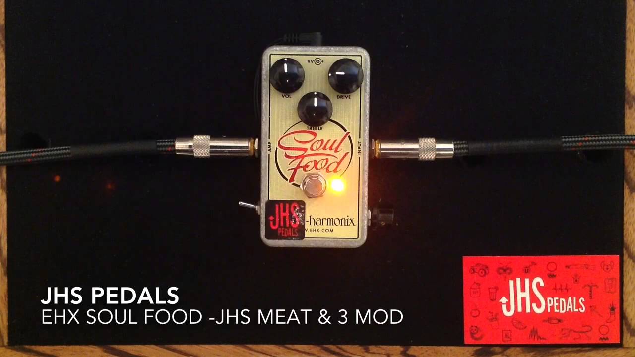 JHS EHX Soul Food Meat & 3 Mod - YouTube