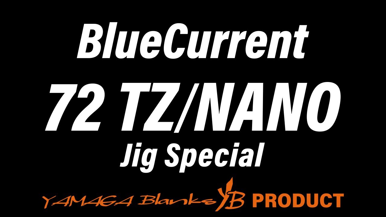 BlueCurrent 72TZ/NANO Jig-Special - YouTube