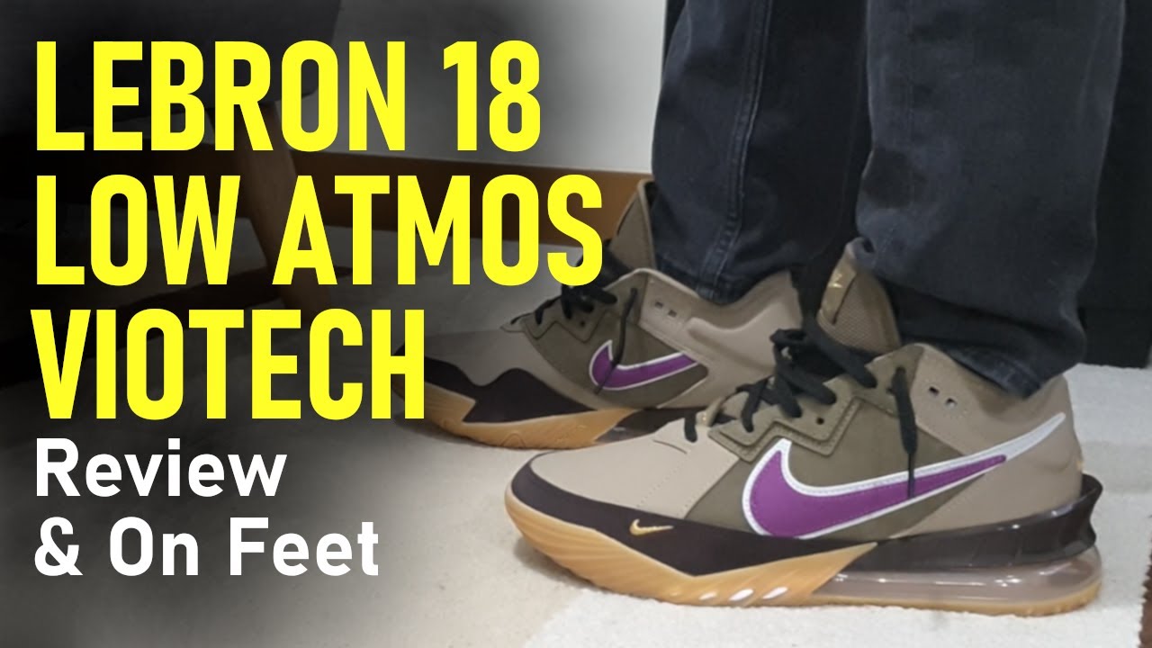 Lebron 18 Low Atmos Viotech Review And On Feet - YouTube