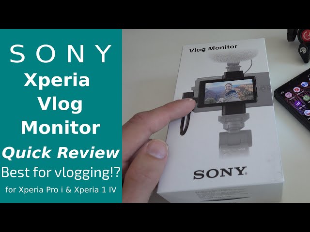 Sony Vlog Monitor for Xperia Pro i & Xperia 1 IV - YouTube