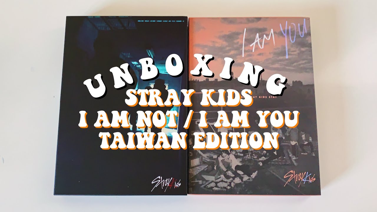 ❝UNBOXING❞ STRAY KIDS 스트레이키즈 'I am NOT & I am YOU' Taiwan