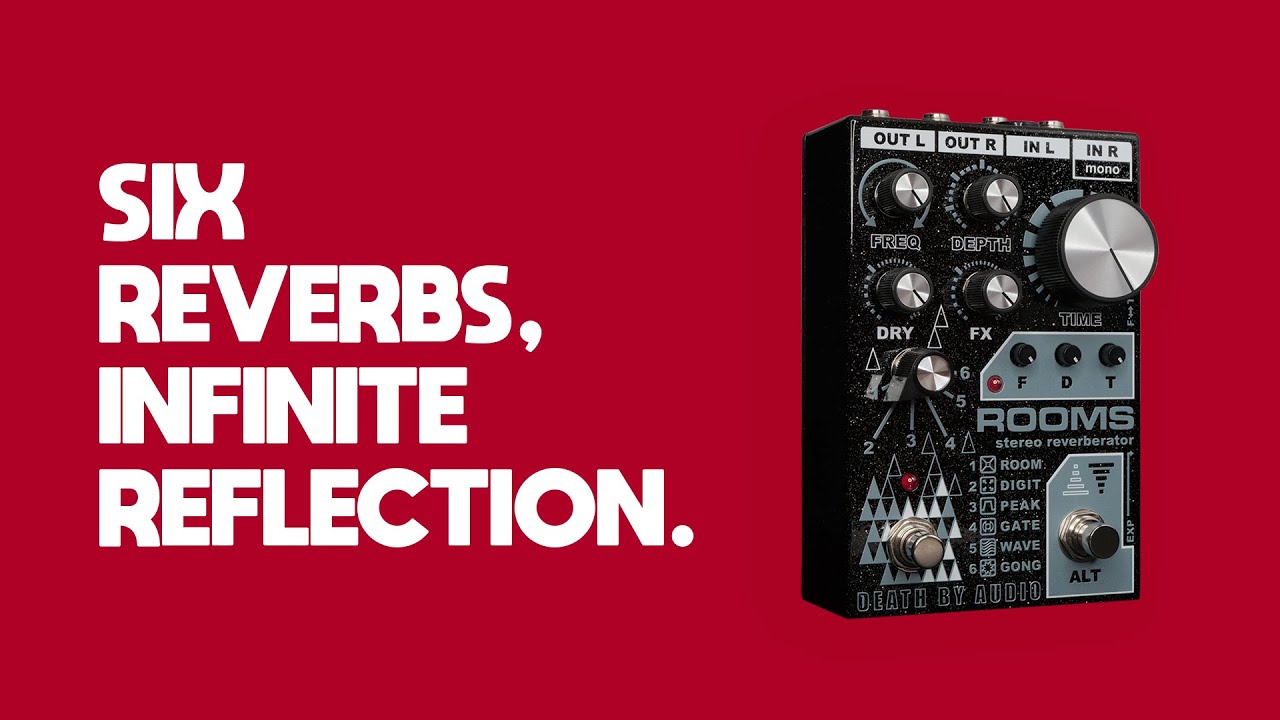 Death By Audio Rooms - six amazing reverbs in one pedal - guitar