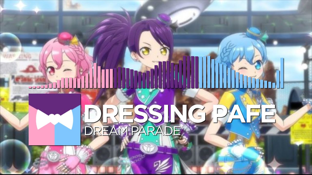 Dressing Pafe - Dream Parade - YouTube