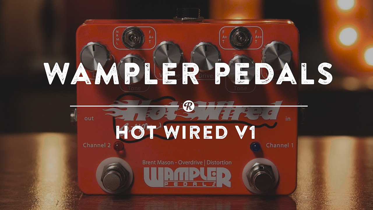 Wampler Pedals Hot Wired V1 | Reverb Demo Video - YouTube