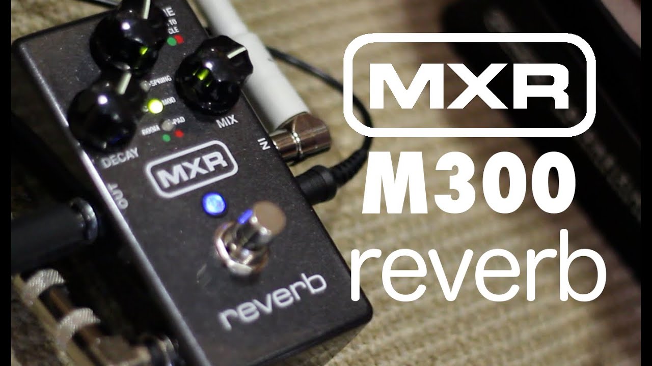 MXR M300 REVERB」エフェクターレビュー！ | 魔法の箱研究所