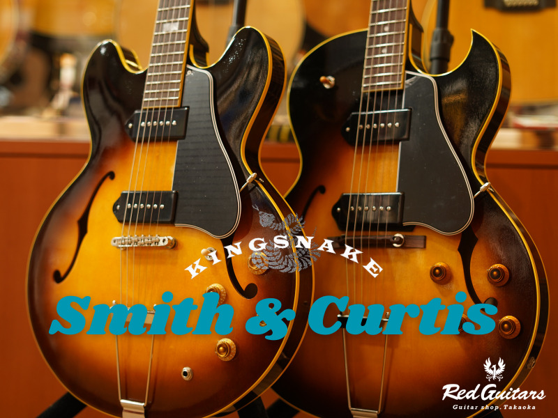 New Comers !!】 KING SNAKE – Smith ＆ Curtis 《Red Guitars