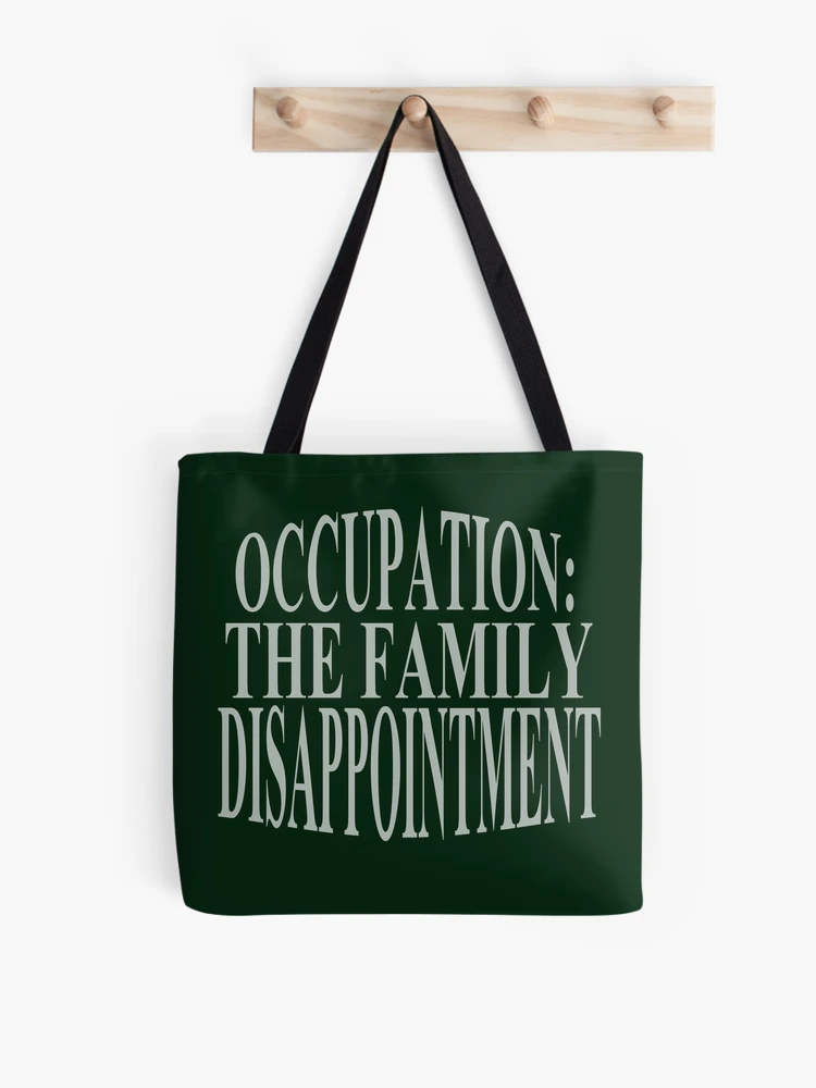 occupation: family disappointment