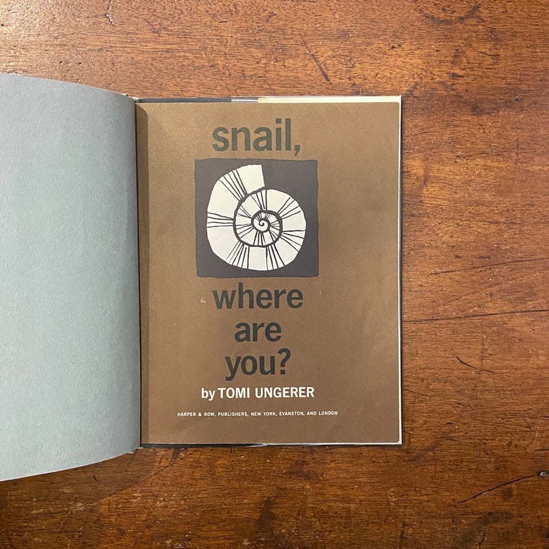 snail, where are you？」Tomi Ungerer（トミー・ウンゲラー）