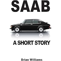 The Spirit of Saab: 50 Reasons Why We Love Them: Grylls, Vaughan