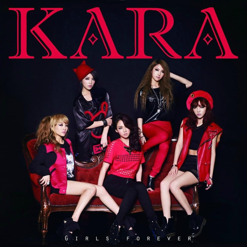 KARA - ガールズ フォーエバー (Girls Forever) Lyrics and Tracklist