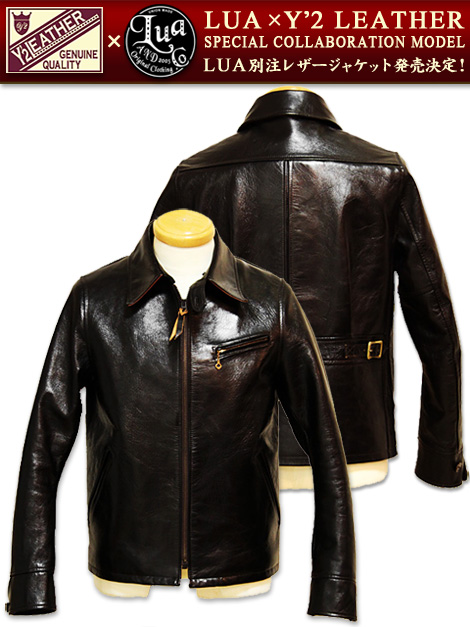 LUA×Y'2 LEATHER 別注レザージャケット 追加生産分[ 数着限定 ] 入荷