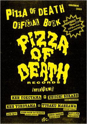 PIZZA OF DEATH OFFICIAL BOOK インフォレストMOOK : Ken Yokoyama