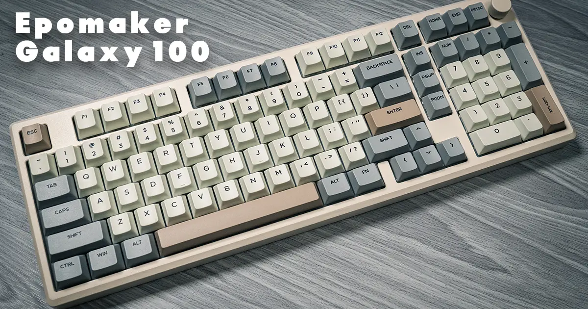 Epomaker Galaxy100 レビュー【打鍵感最高なテンキー搭載メカニカル