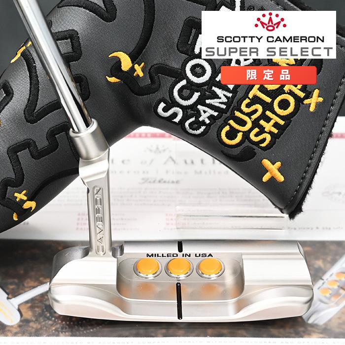 SCOTTY CAMERON スコッティ キャメロン 2023 スーパー セレクト ニュー