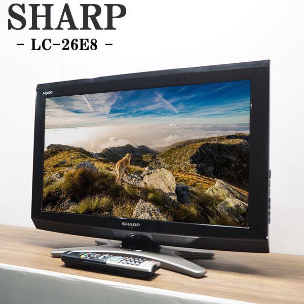 SHARP（シャープ） 中古 TA-LC26E8 液晶テレビ 26V SHARP LC-26E8 BS