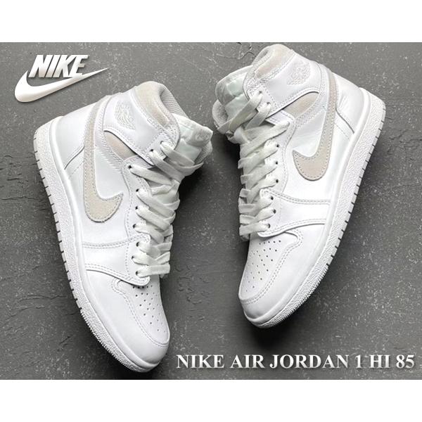 Jordan ナイキ エアジョーダン 1 ハイ 85 NIKE AIR JORDAN HI white