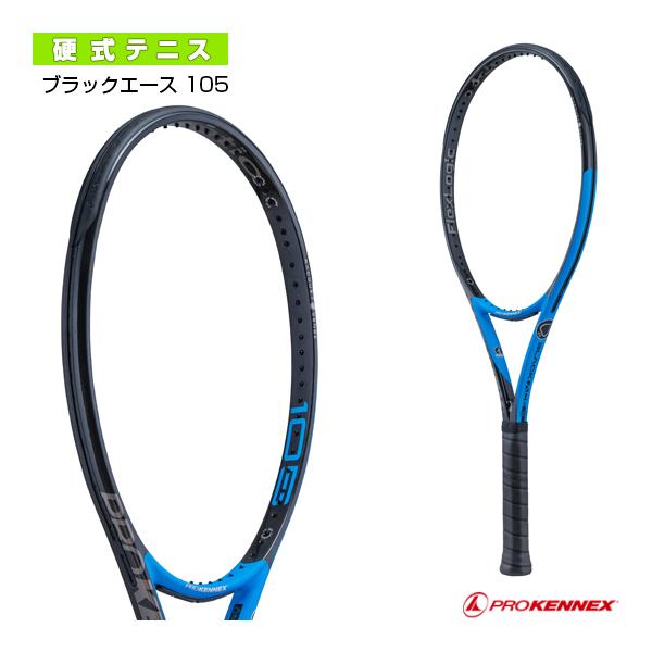 PROKENNEX（プロケネックス） テニスラケット Black Ace 105／ブラック