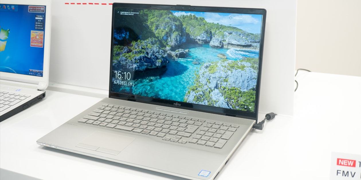 富士通 LIFEBOOK NH［WN1/D2］ 展示機レビュー：TVを観られる17インチ