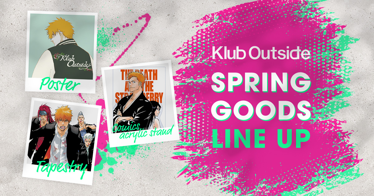 Klub Outside SPRING GOODS LINE UP｜久保帯人 Official Fanclub