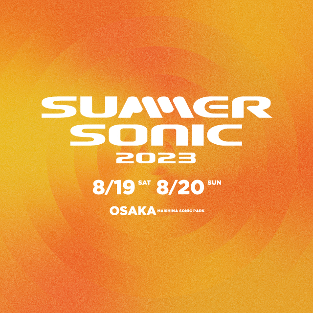 SUMMER SONIC 2023」第6弾追加アーティスト発表！！ | NEWS