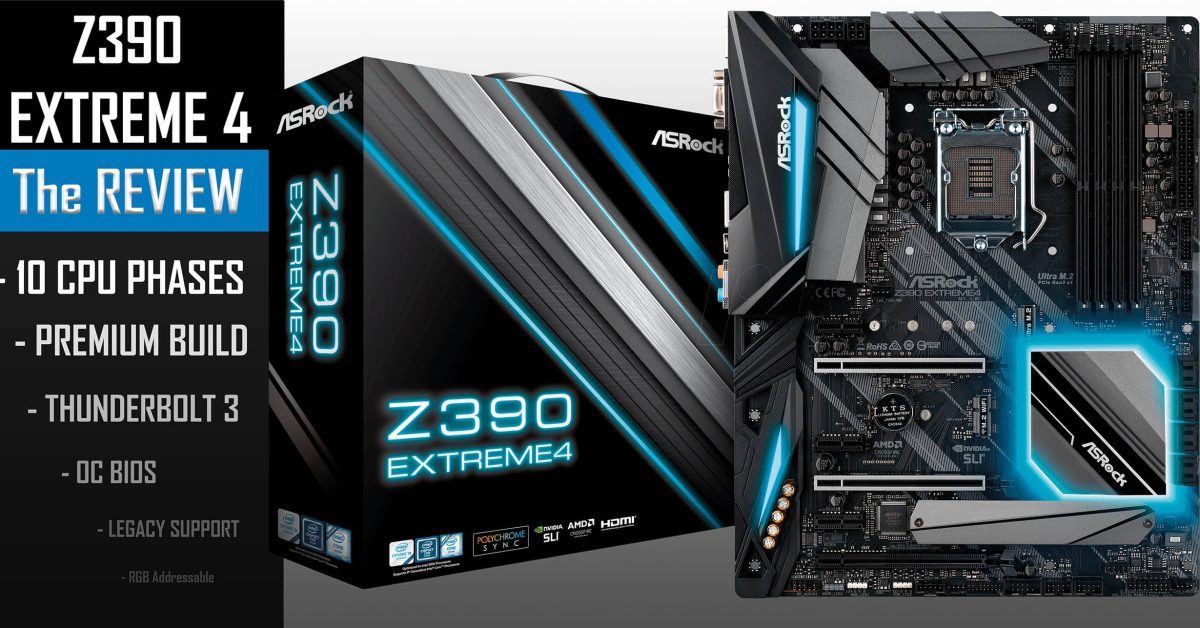 ASROCK Z390 EXTREME4 – Laurent's Choice