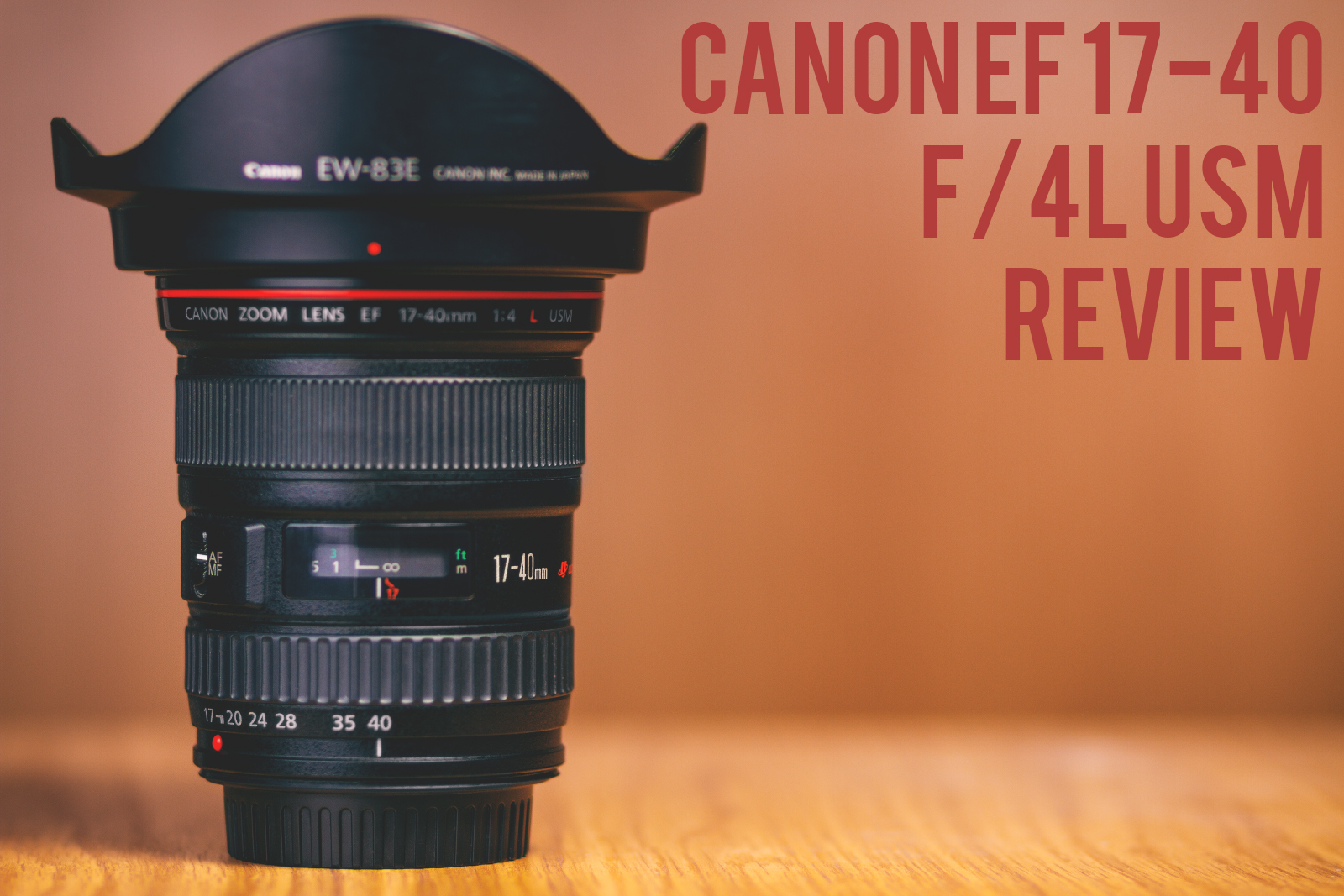 Gear Review: Canon EF 17-40mm f/4L USM | LG Visuals ⎟ Lewis