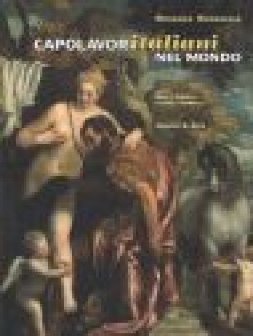 Capolavori italiani nel mondo. Ediz. italiana e inglese - Paola