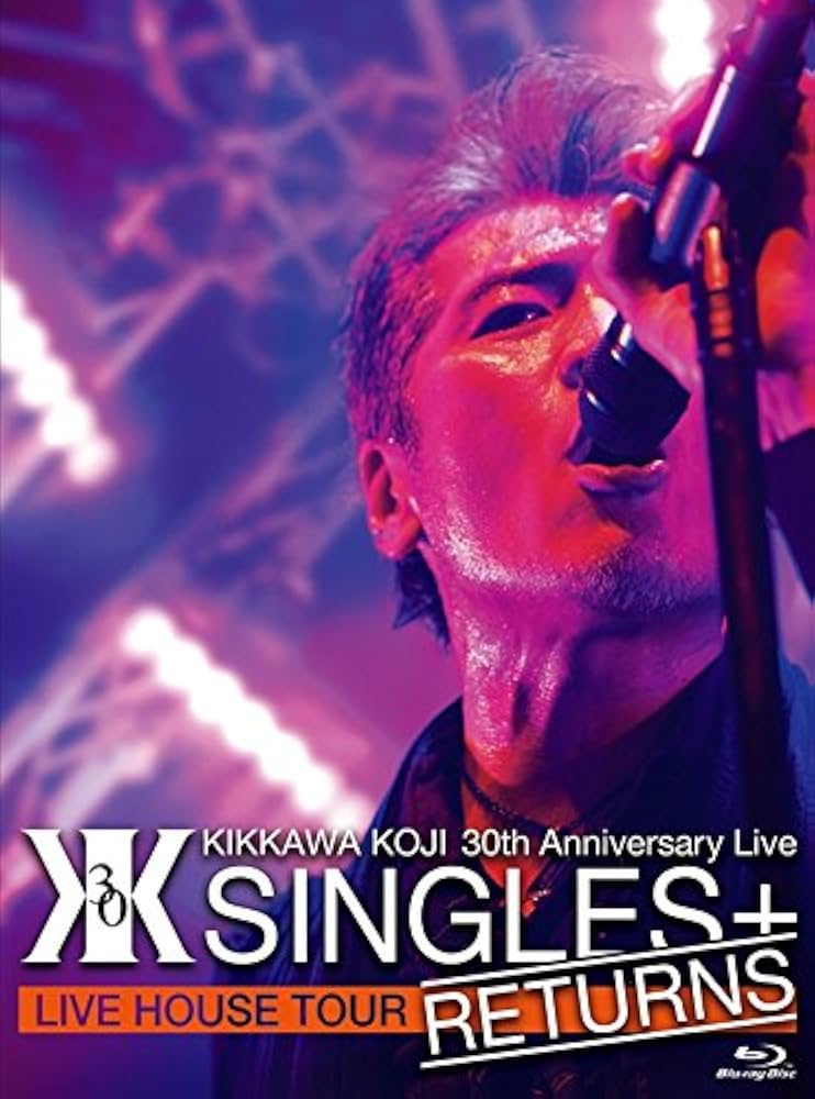 Amazon.co.jp: KIKKAWA KOJI 30th Anniversary Live “SINGLES+ RETURNS