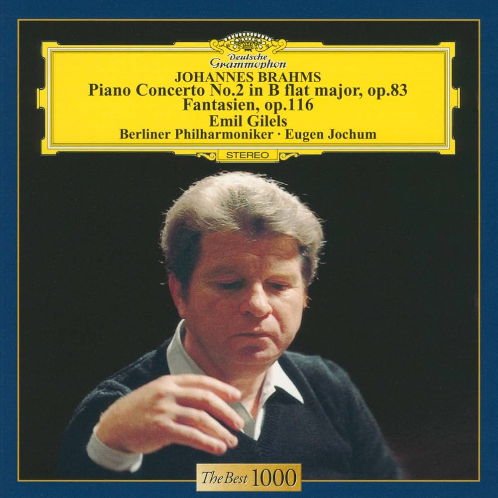 Emil Gilels - Brahms: Piano Concerto No.2 / Fantasien. Op.116