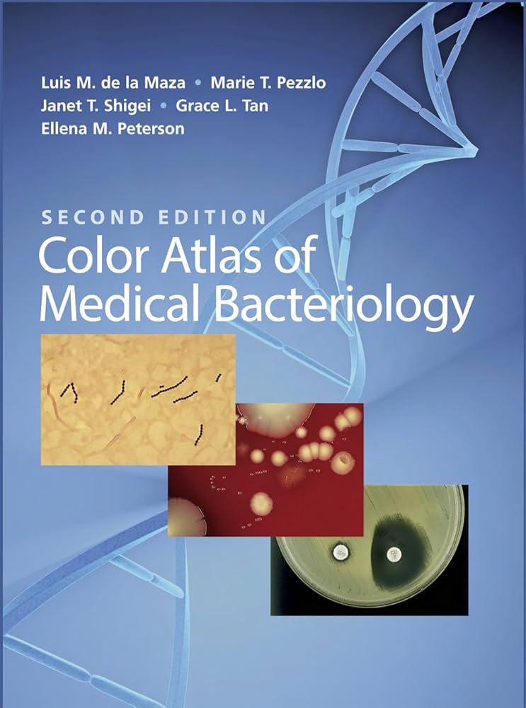 Color Atlas of Medical Bacteriology (ASM Books): de la Maza, Luis