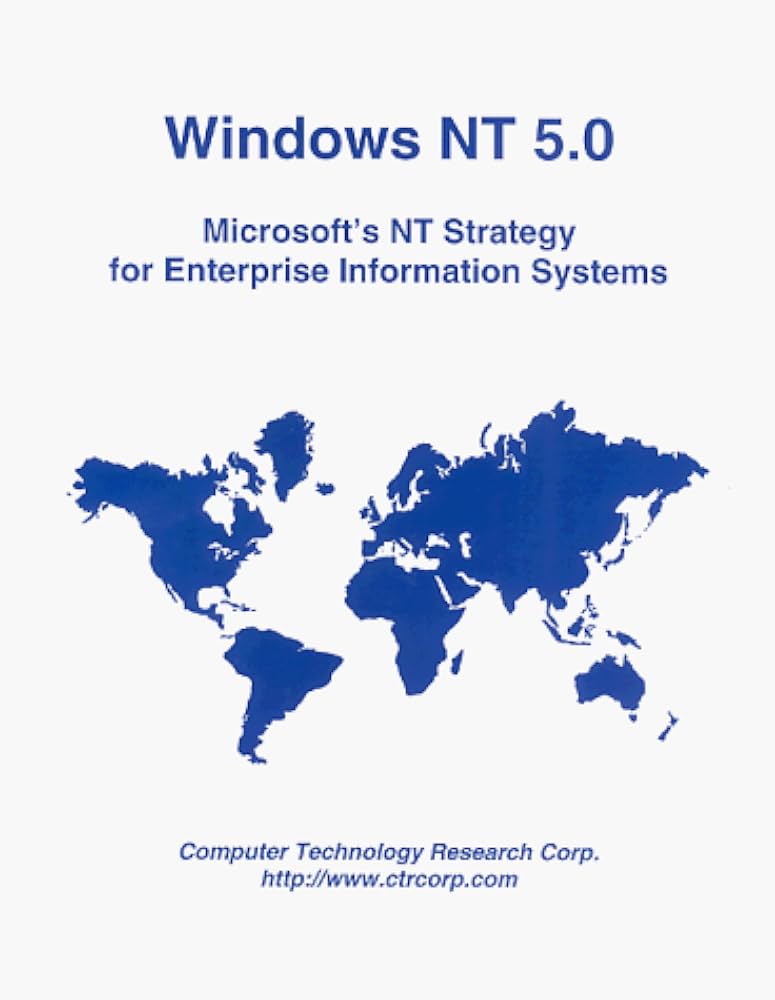 Windows Nt 5.O: Microsoft's Nt Strategy for Enterprise Information