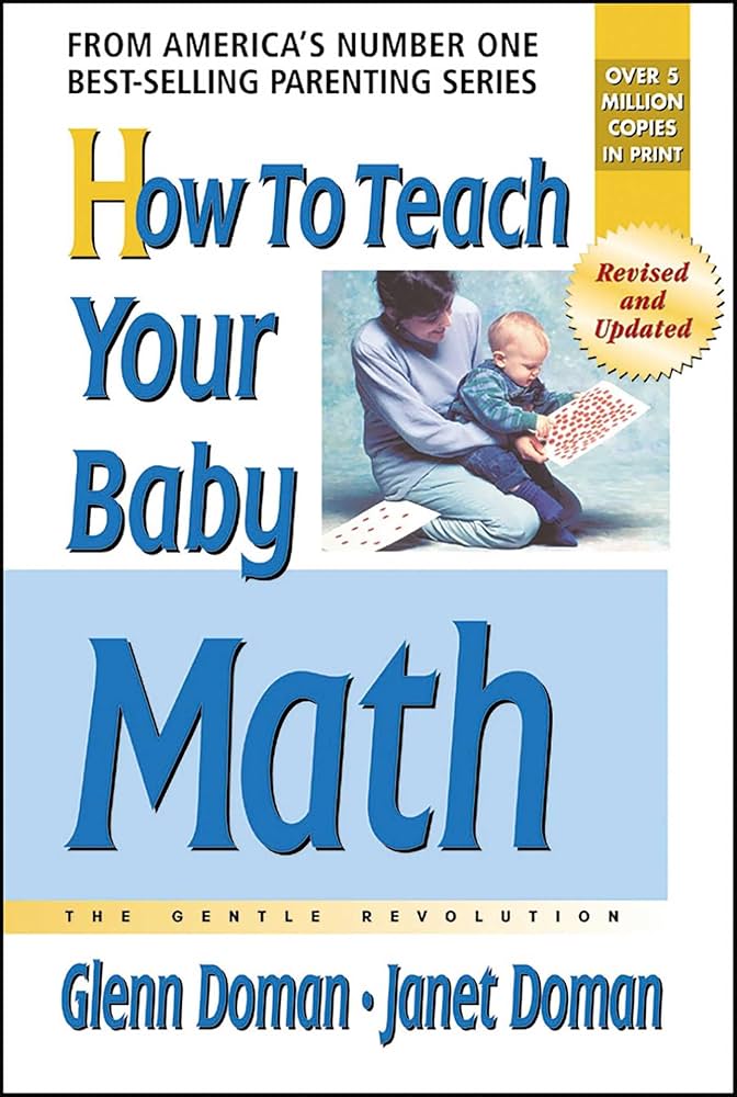 How to Teach Your Baby Math (The Gentle Revolution Series): Doman