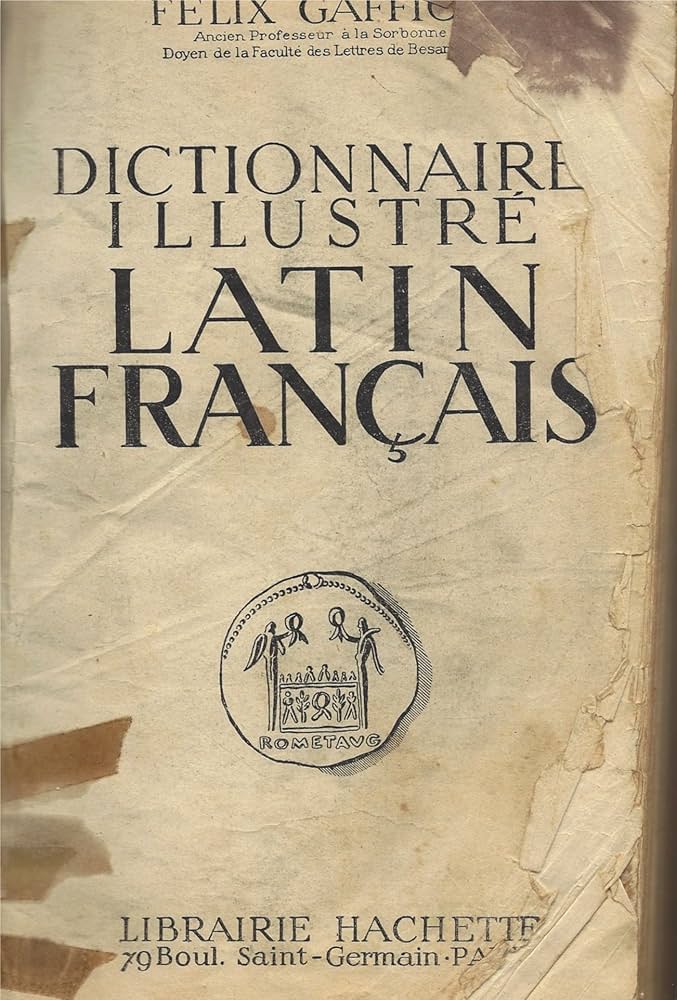 Dictionnaire Illustre Latin Francais par Gaffiot: Gaffiot, notes